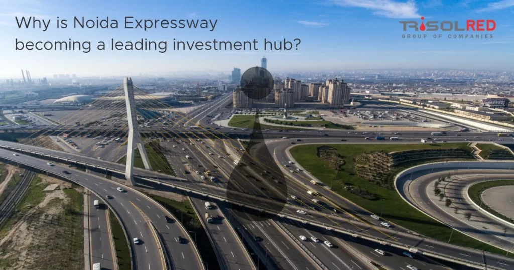 Why is Noida Expressway becoming a leading investment hub?